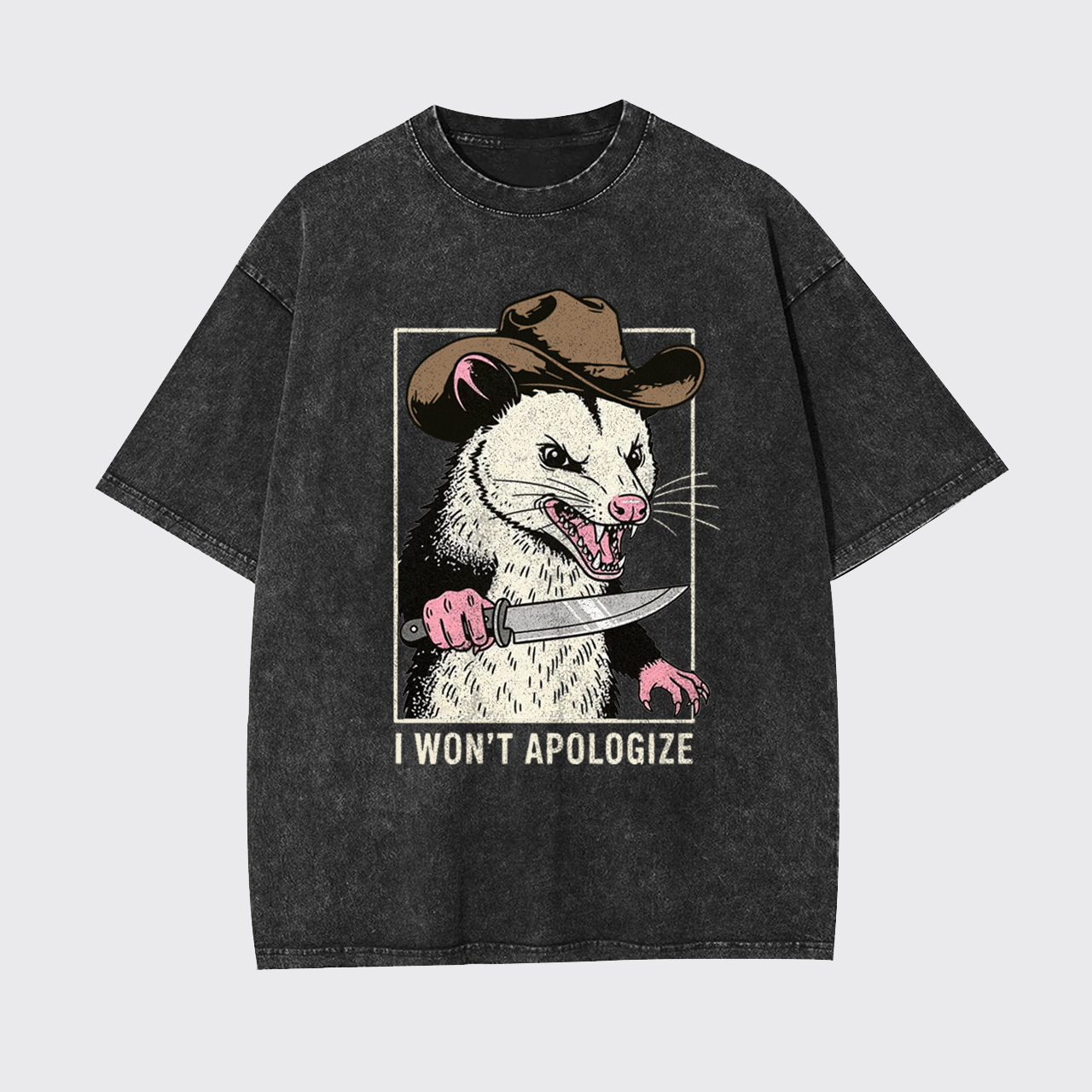 Sarcastic Opossum I Won't Apologize Garment-dye Tees