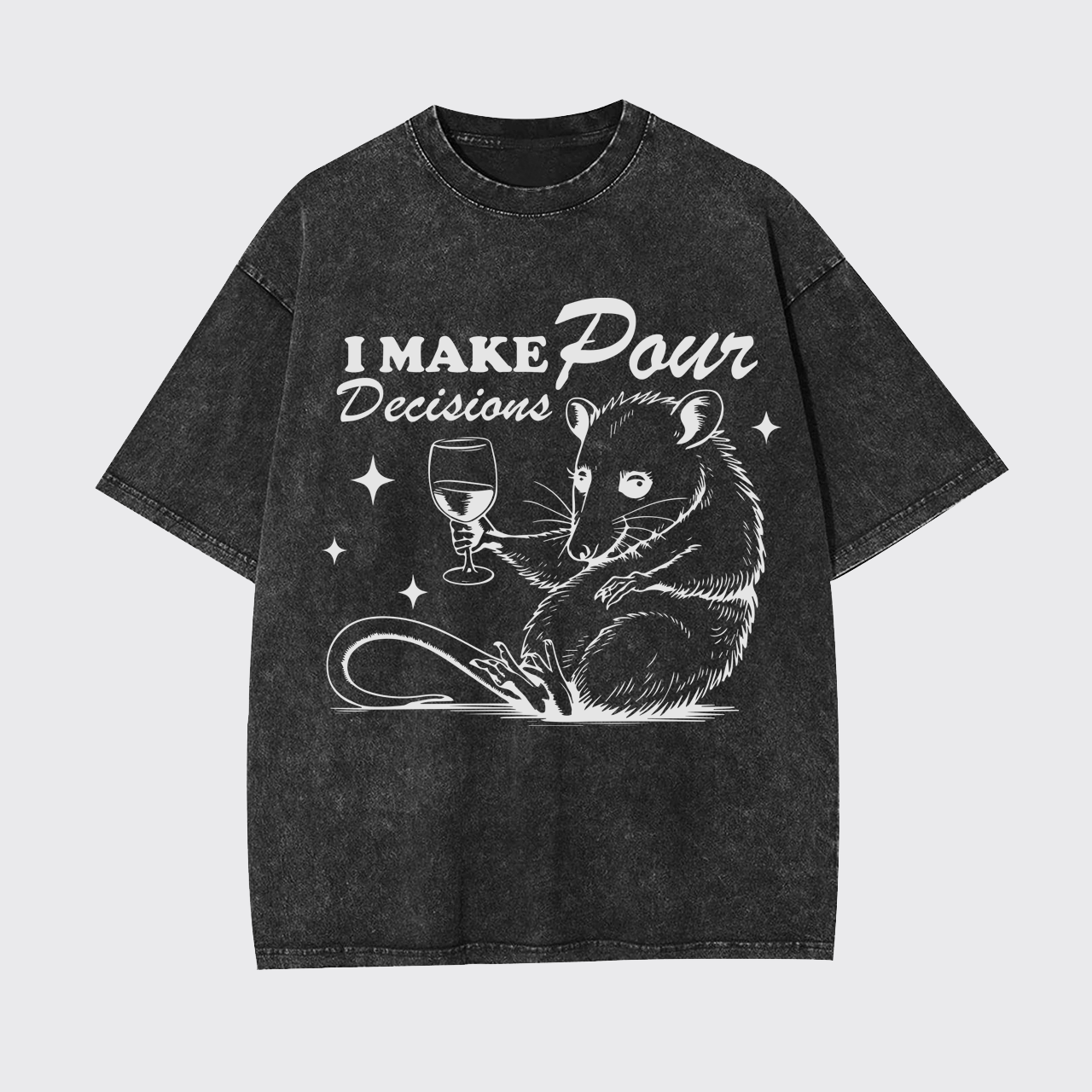 I Make Pour Decisions Garment-dye Tees