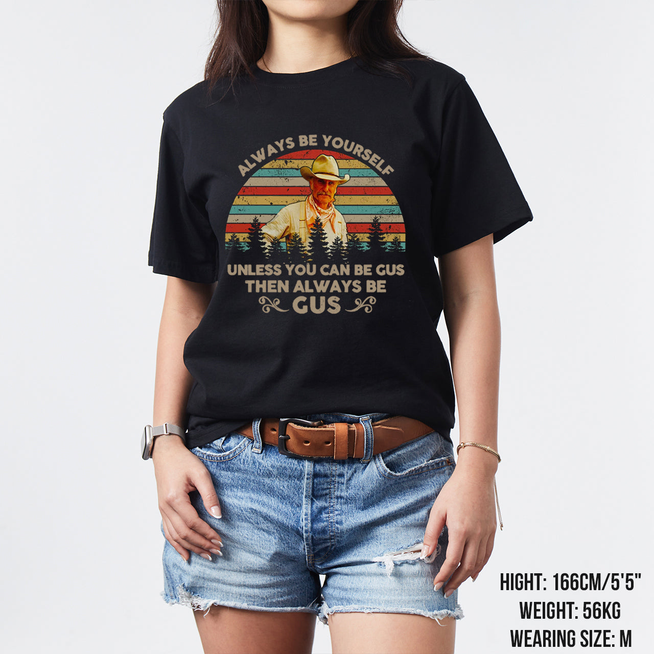 Gus McCrae Always Be Yourself T-Shirts