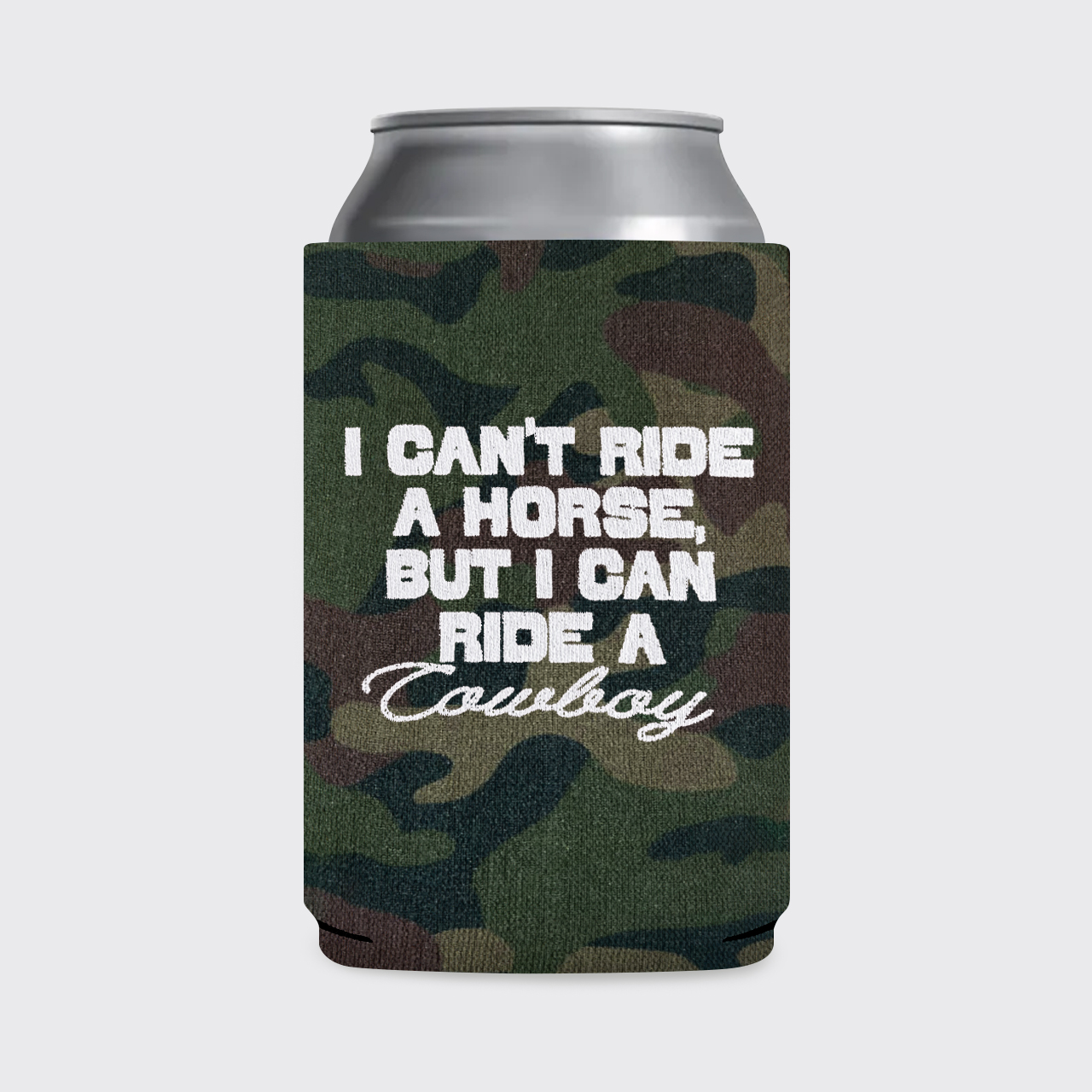 I Can't Ride A Horse Koozie