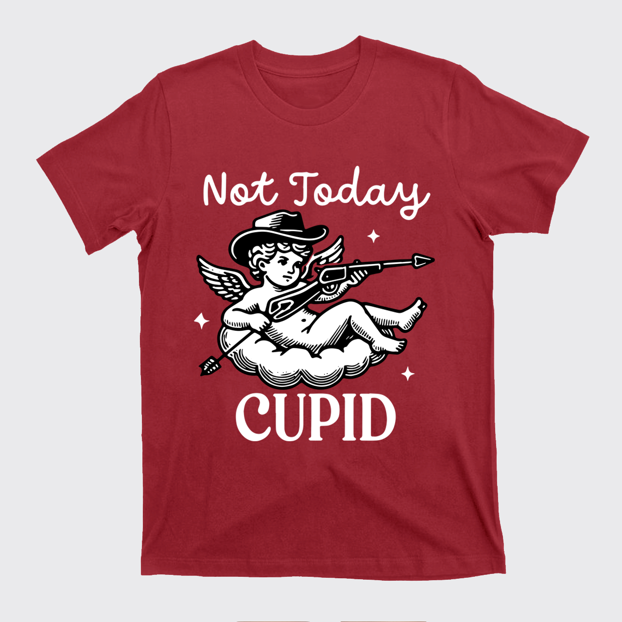 Not Today Cupid T-Shirts