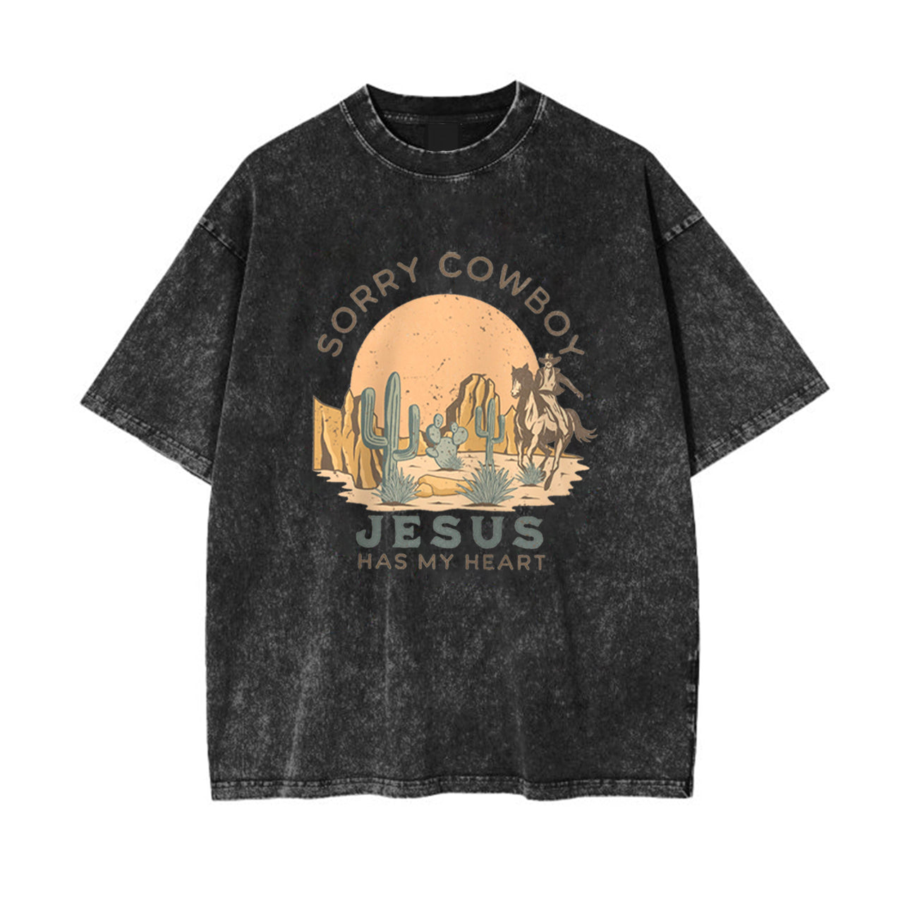 Sorry Cowboy Jesus Has My Heart Garment-dye Tees