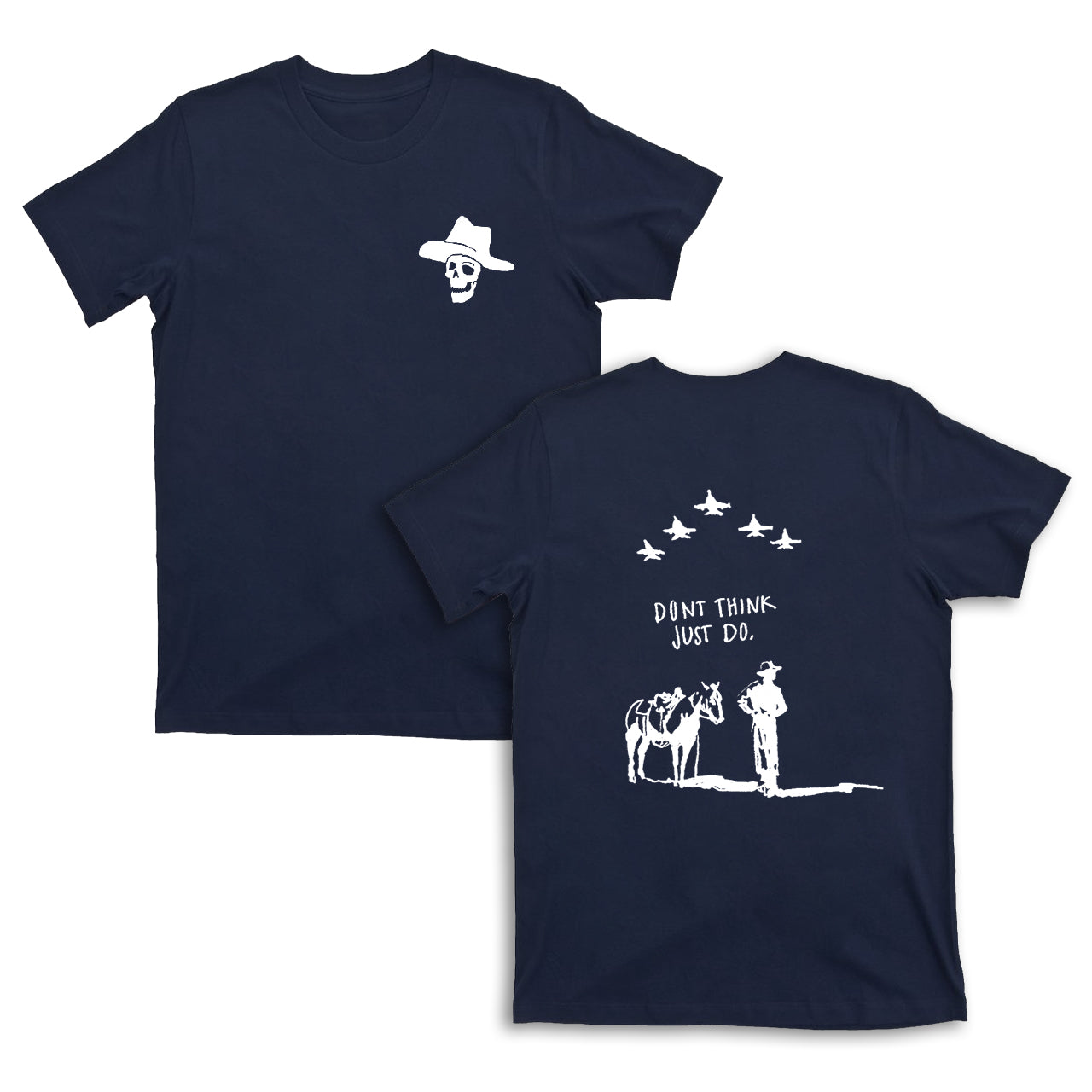 Cowboy Don't Think Just Do T-Shirts