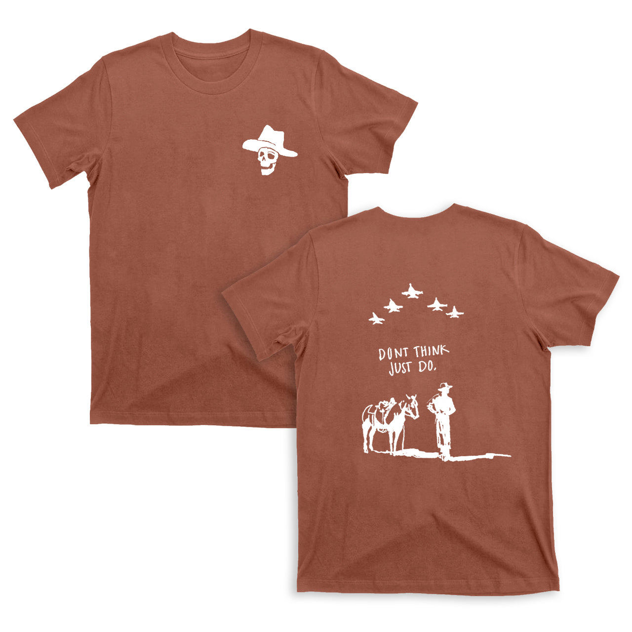 Cowboy Don't Think Just Do T-Shirts