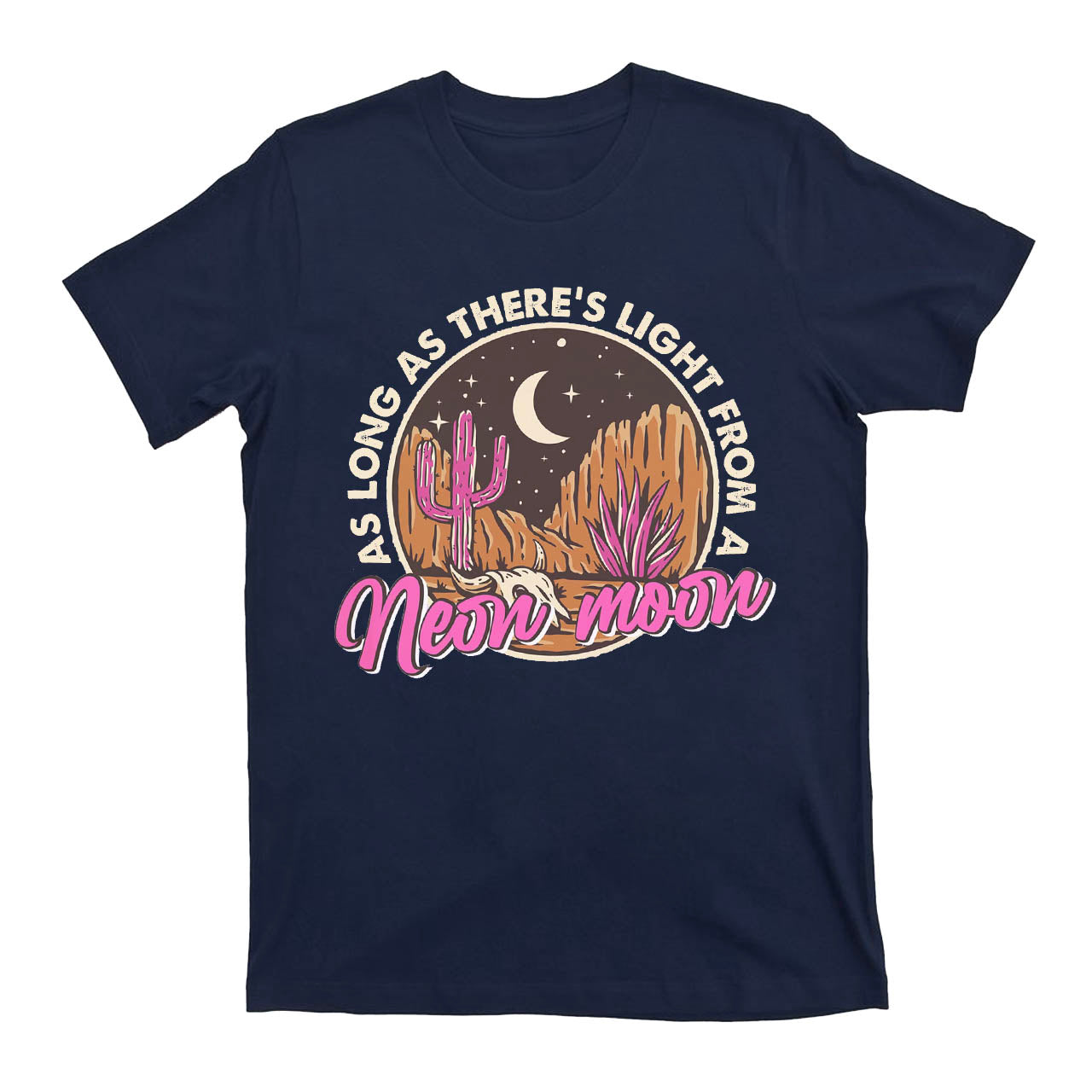 There's Light From Neon Moon Cowboy T-Shirts