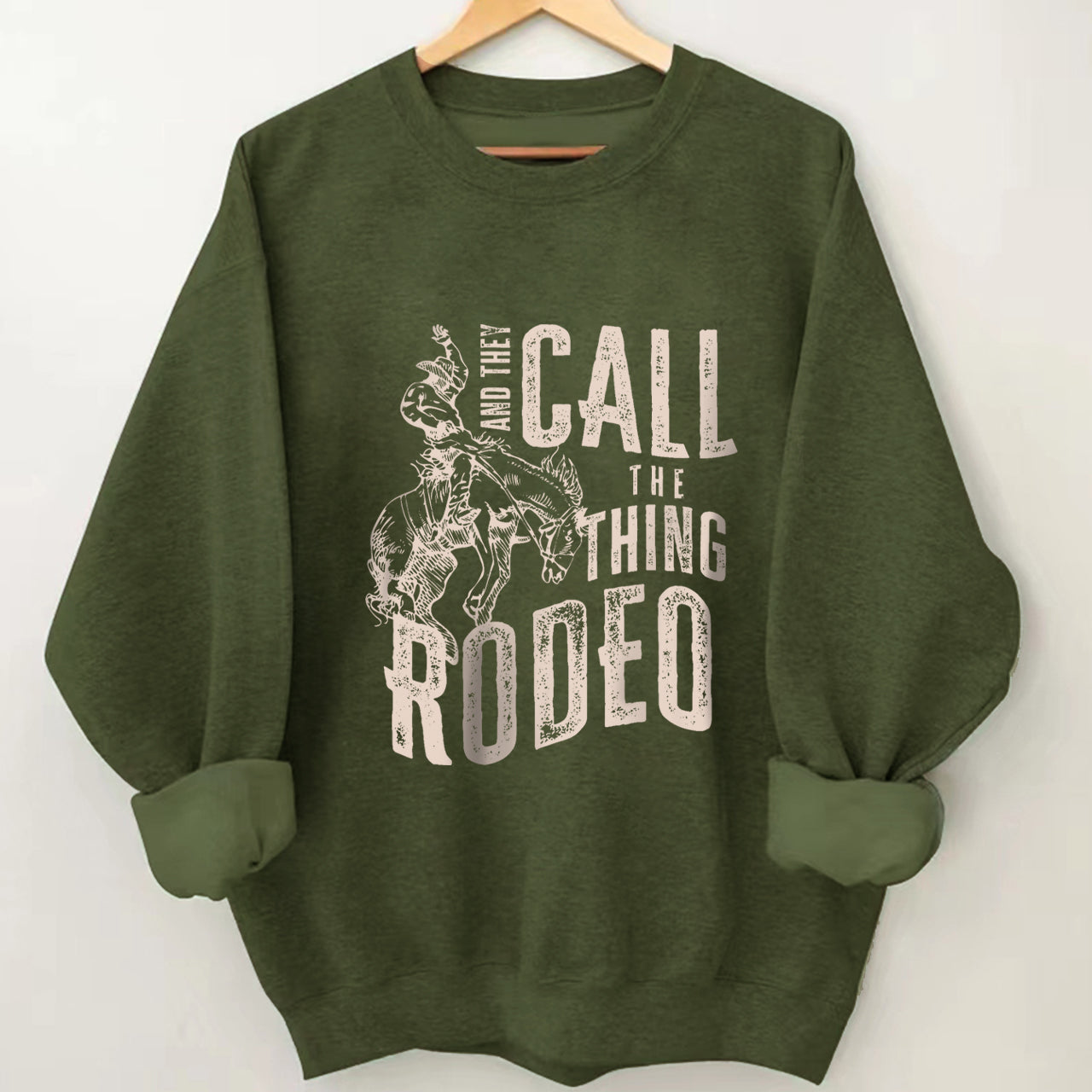And They Call The Thing Rodeo Sweatshirt