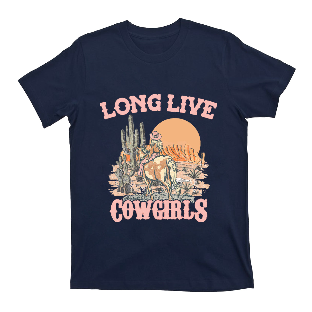 Long Live  Cowgirls Riding in the Desert T-Shirts
