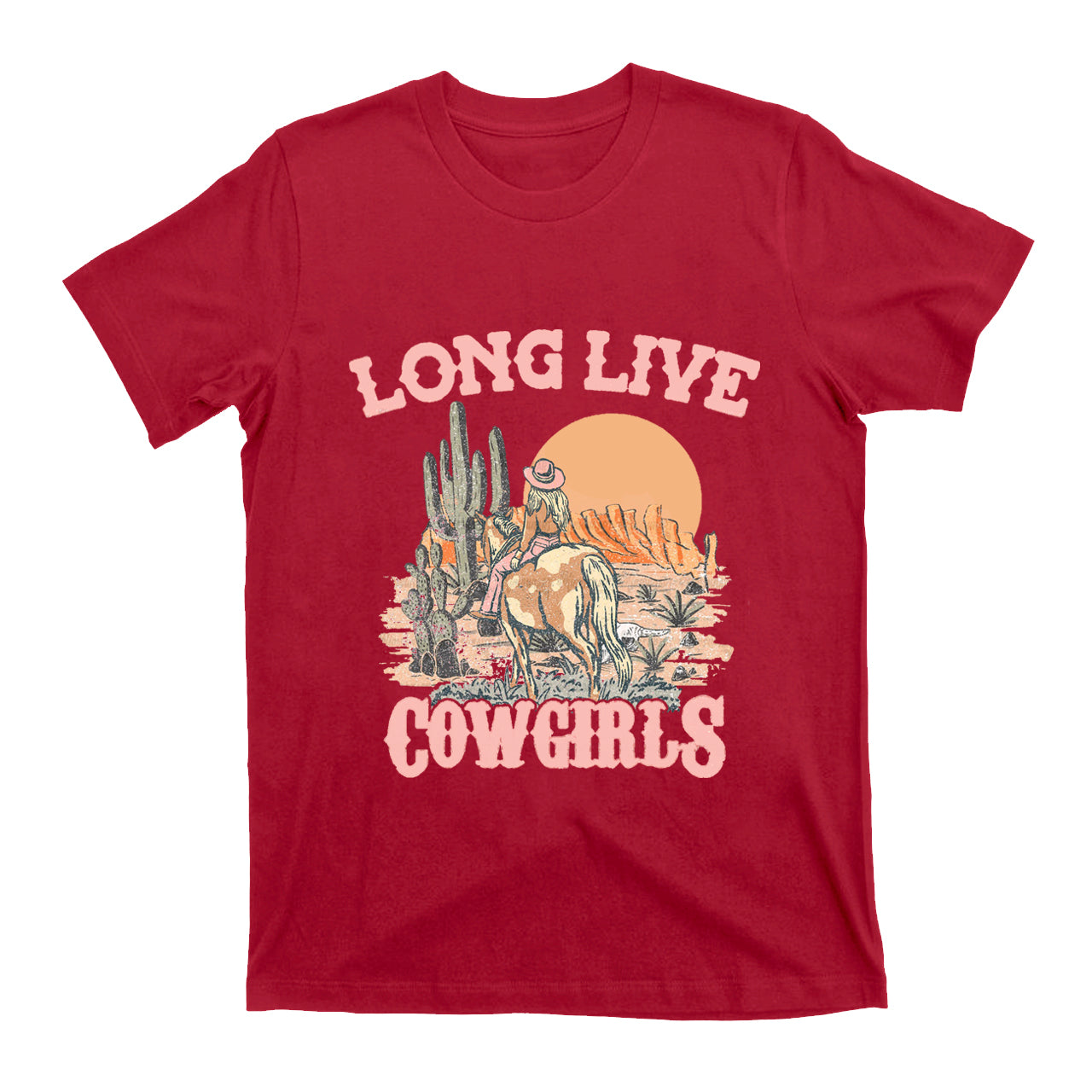 Long Live  Cowgirls Riding in the Desert T-Shirts
