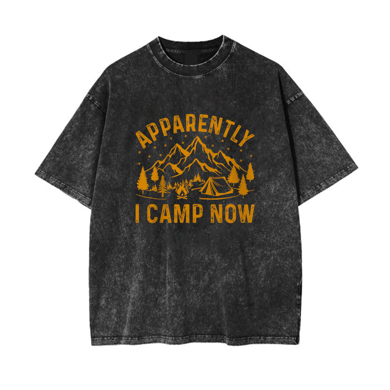 Apparently I Camp Now Garment-dye Tees