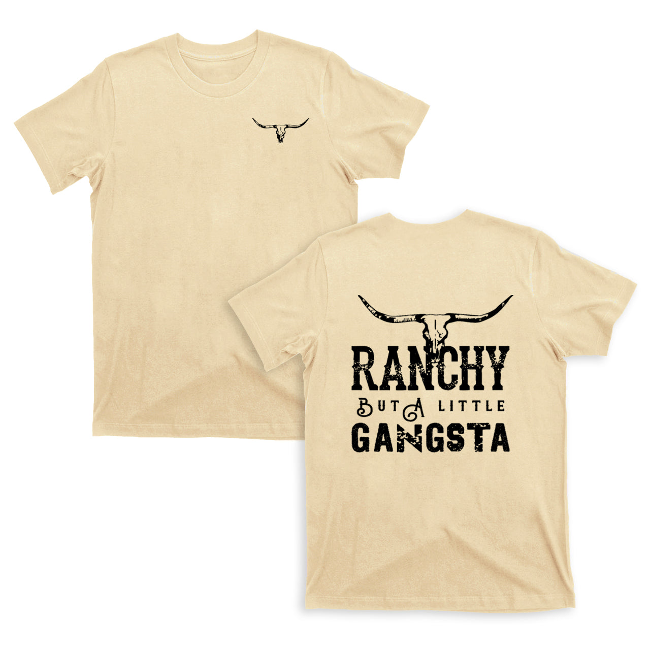 Ranchy But A Little Gansta T-Shirts