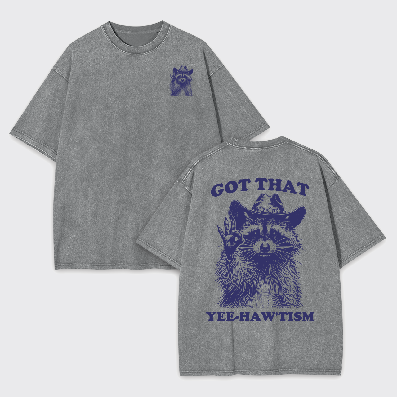 Got That Yee-Haw'Tism Garment-dye Tees