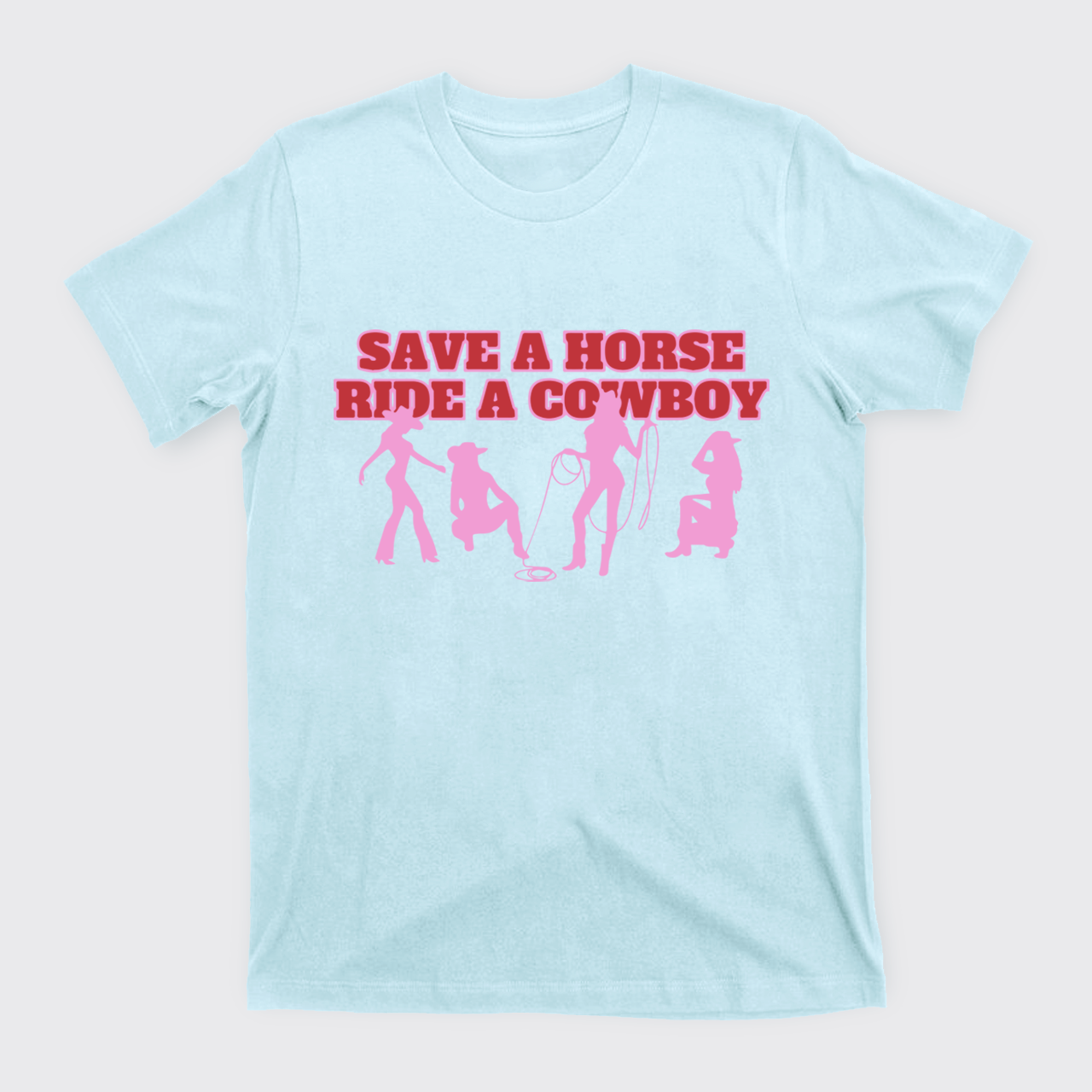  Save A Horse Ride A Cowboy T-Shirts