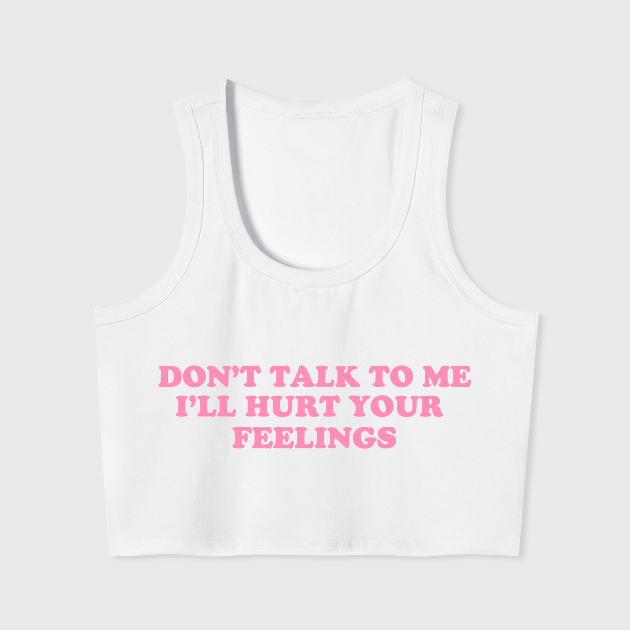 Don't Talk To Me Tank Top