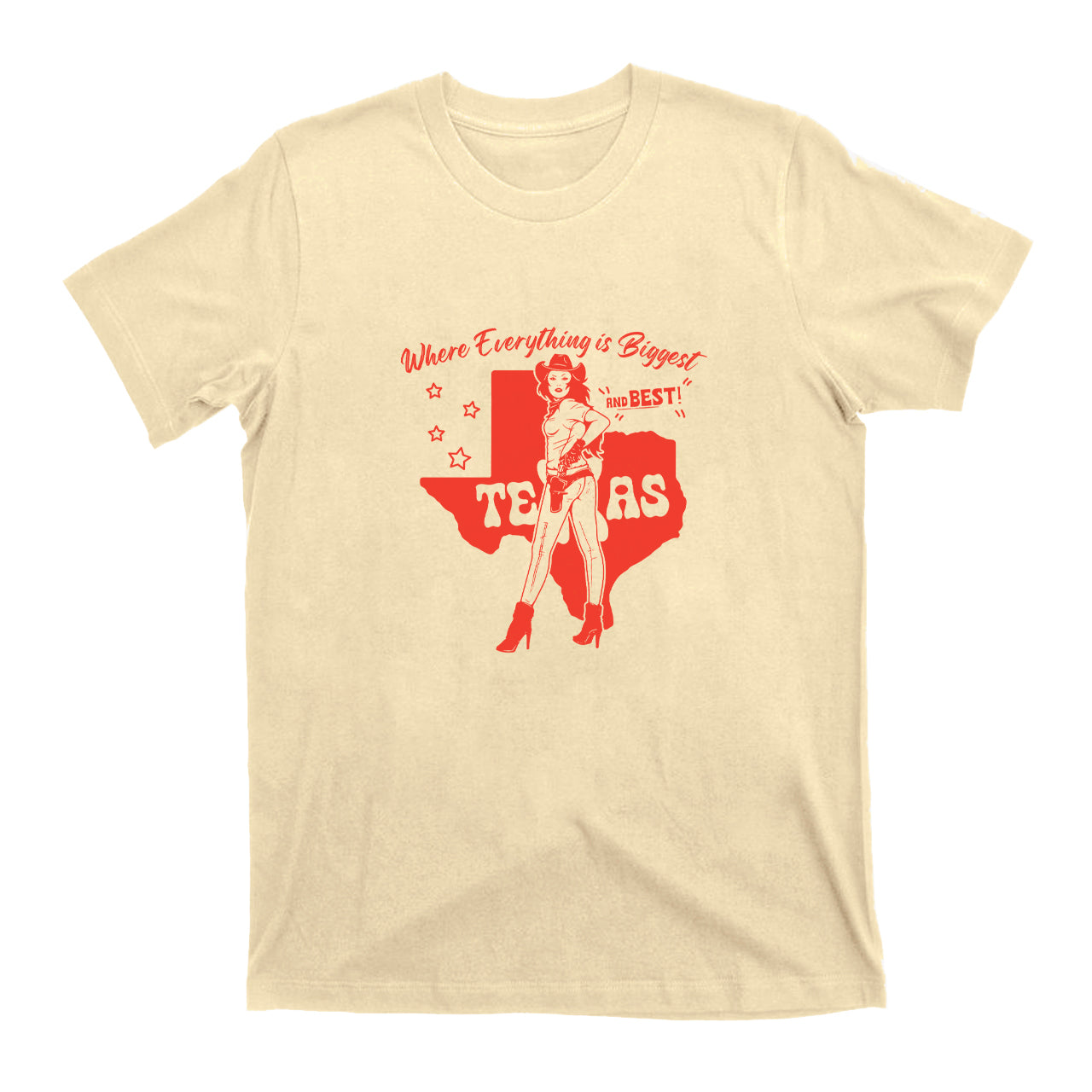 Texas Cowgirl Where Everything Is Biggest  T-Shirts