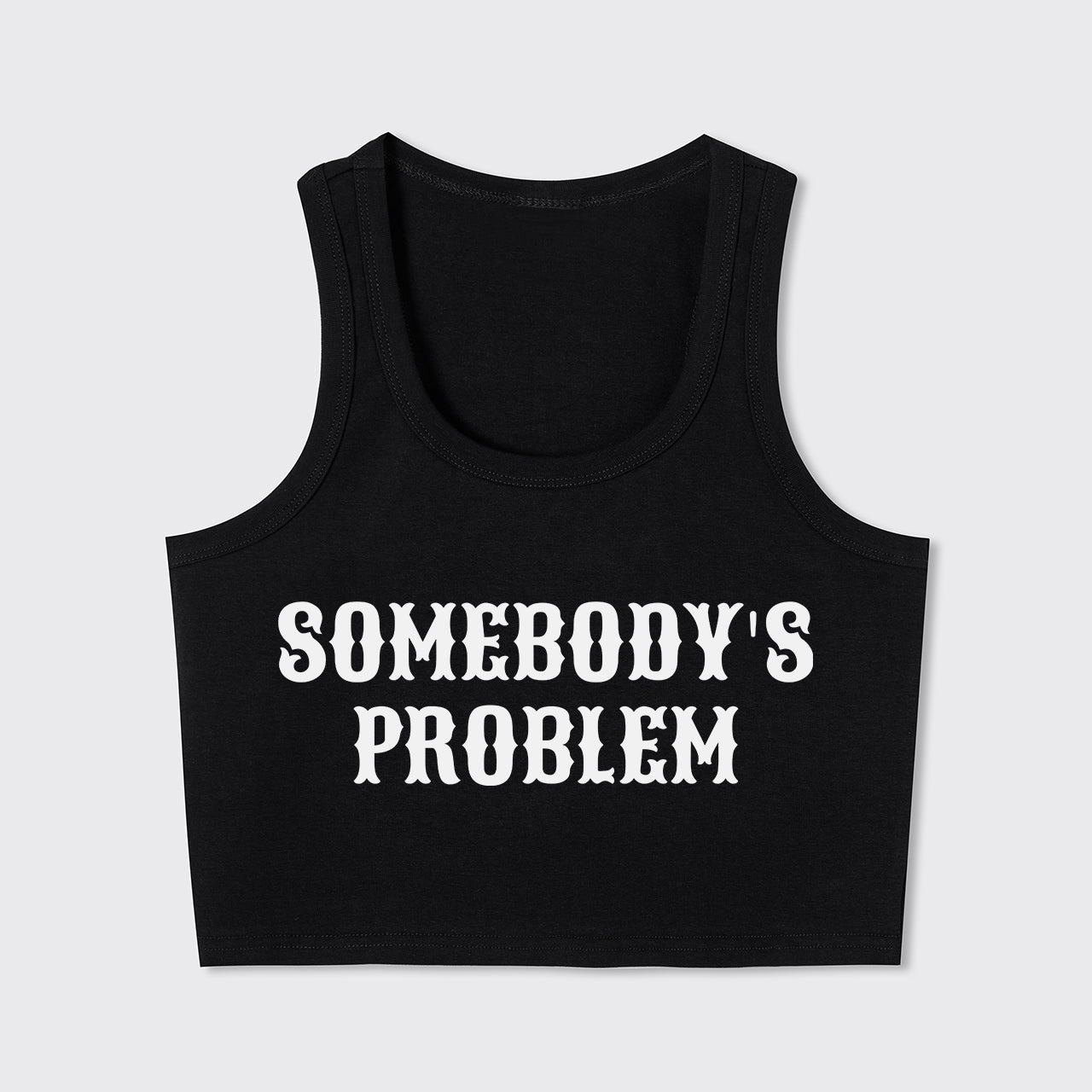 Somebody's Problem Tank Top
