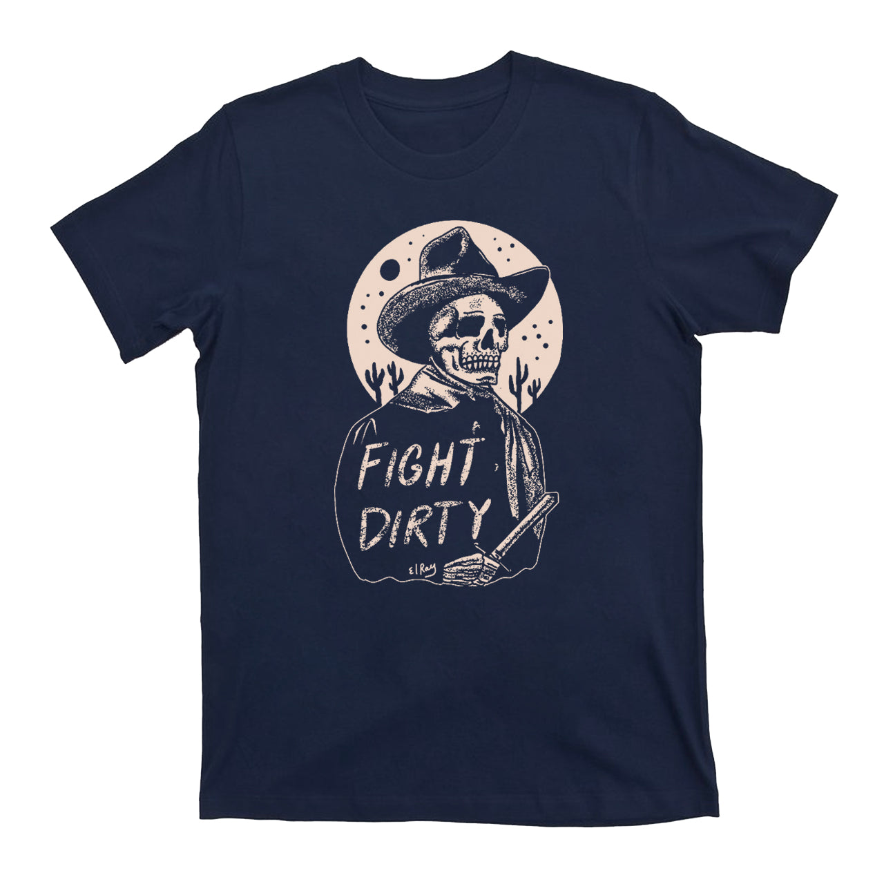 Fight Dirty Cowboy T-Shirts