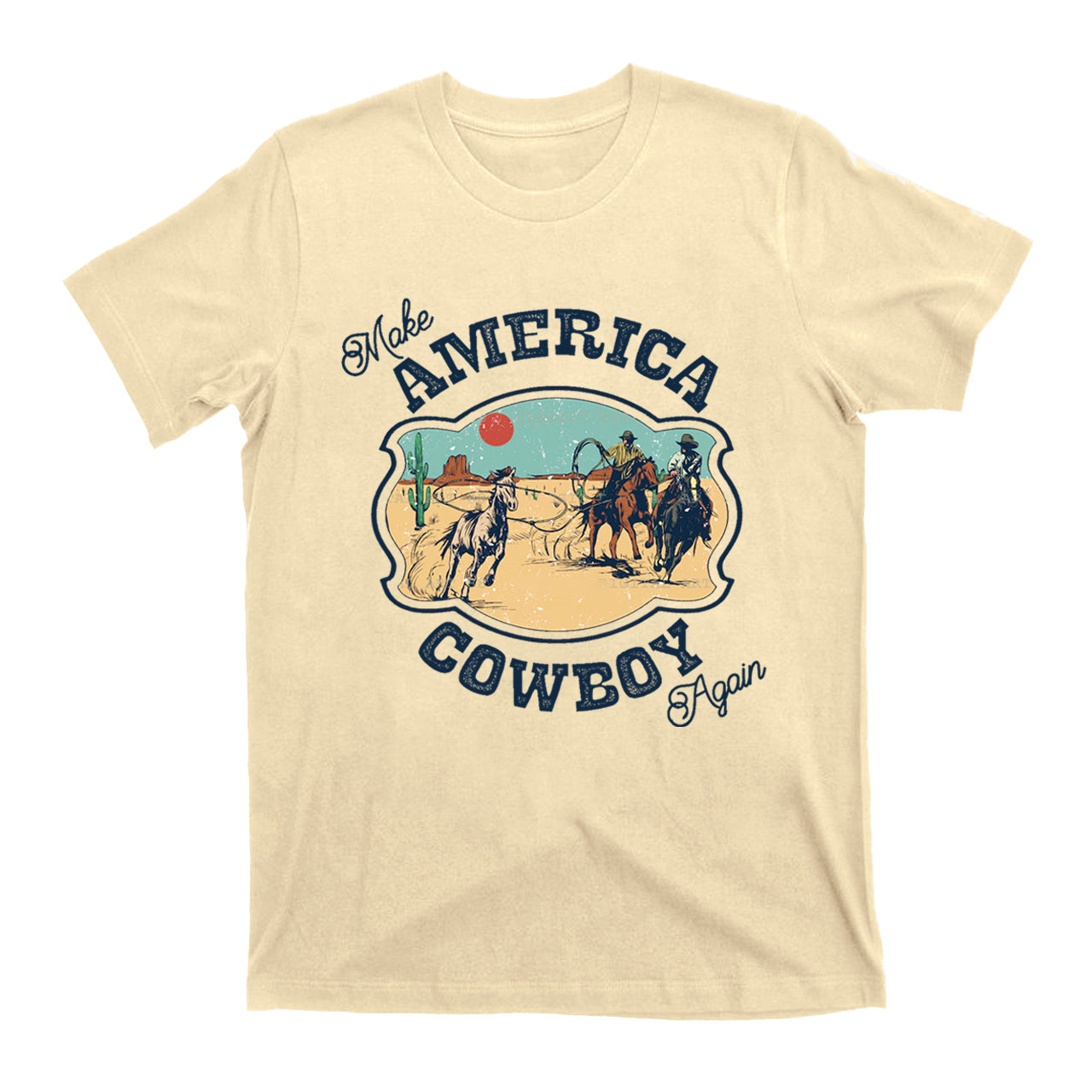 Make America Cowboy Again T-Shirts
