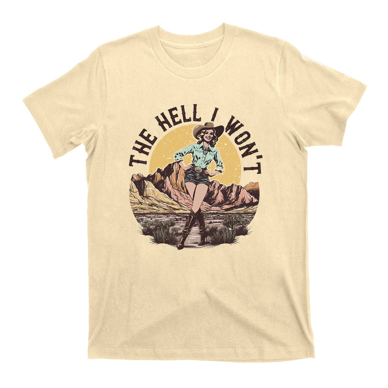 The Hell I Won't T-Shirts