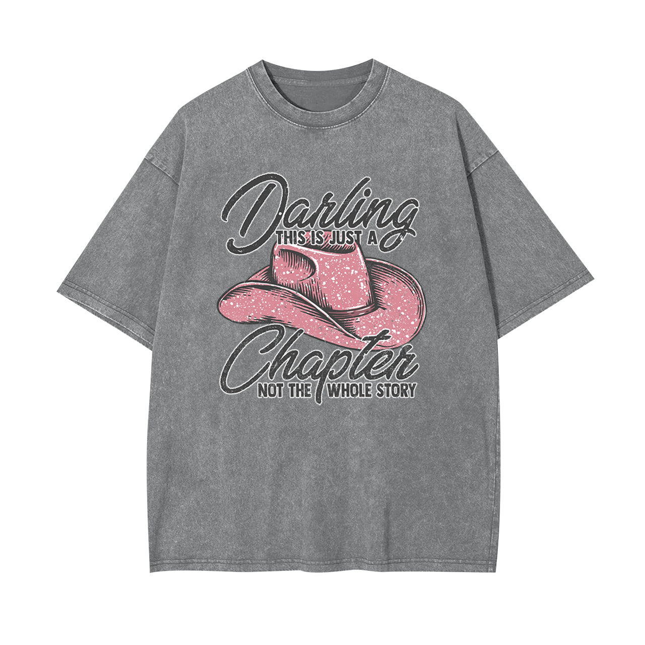 Darling This Is Just A Chapter Garment-dye Tees