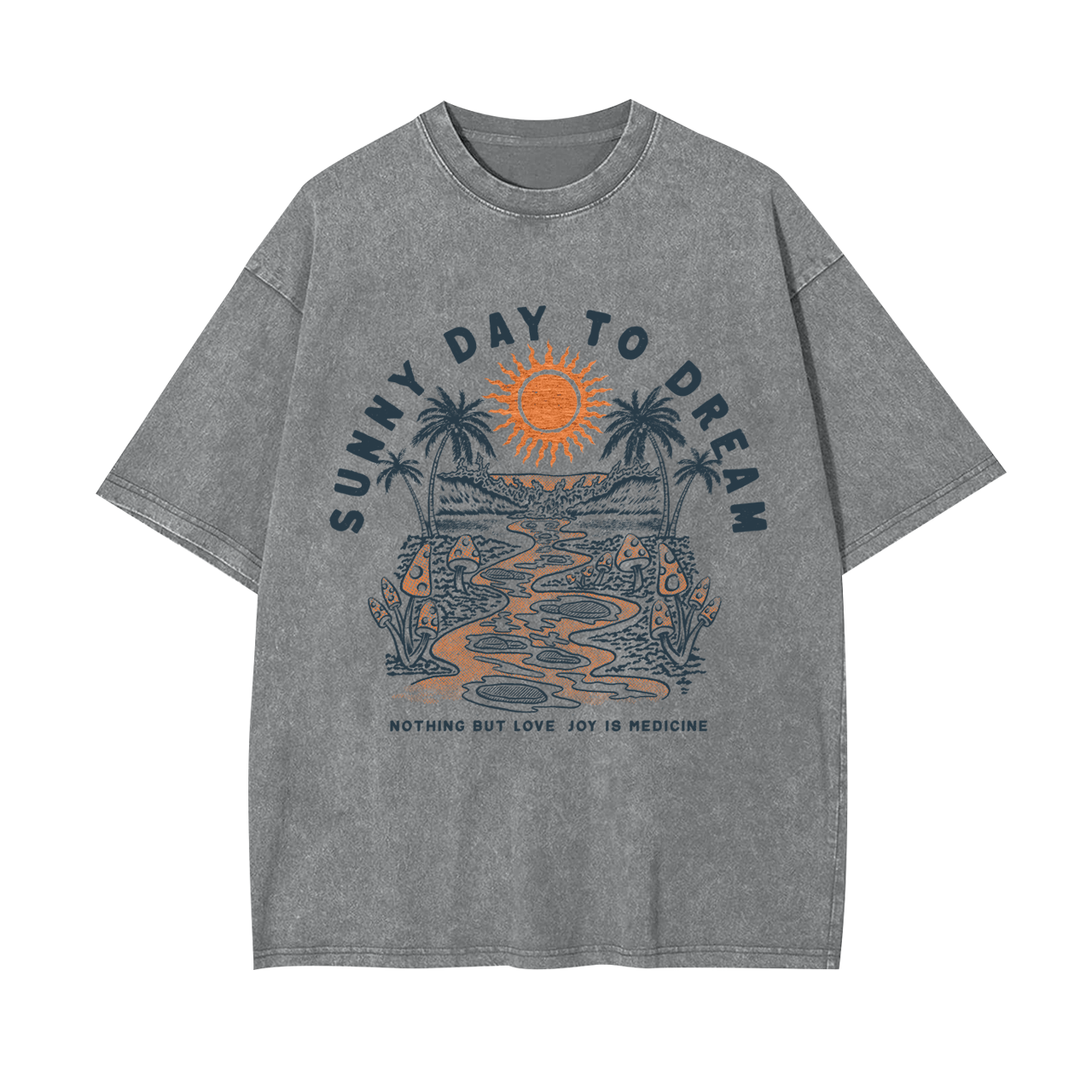 Sunny Day To DreaMGarment-dye Tees