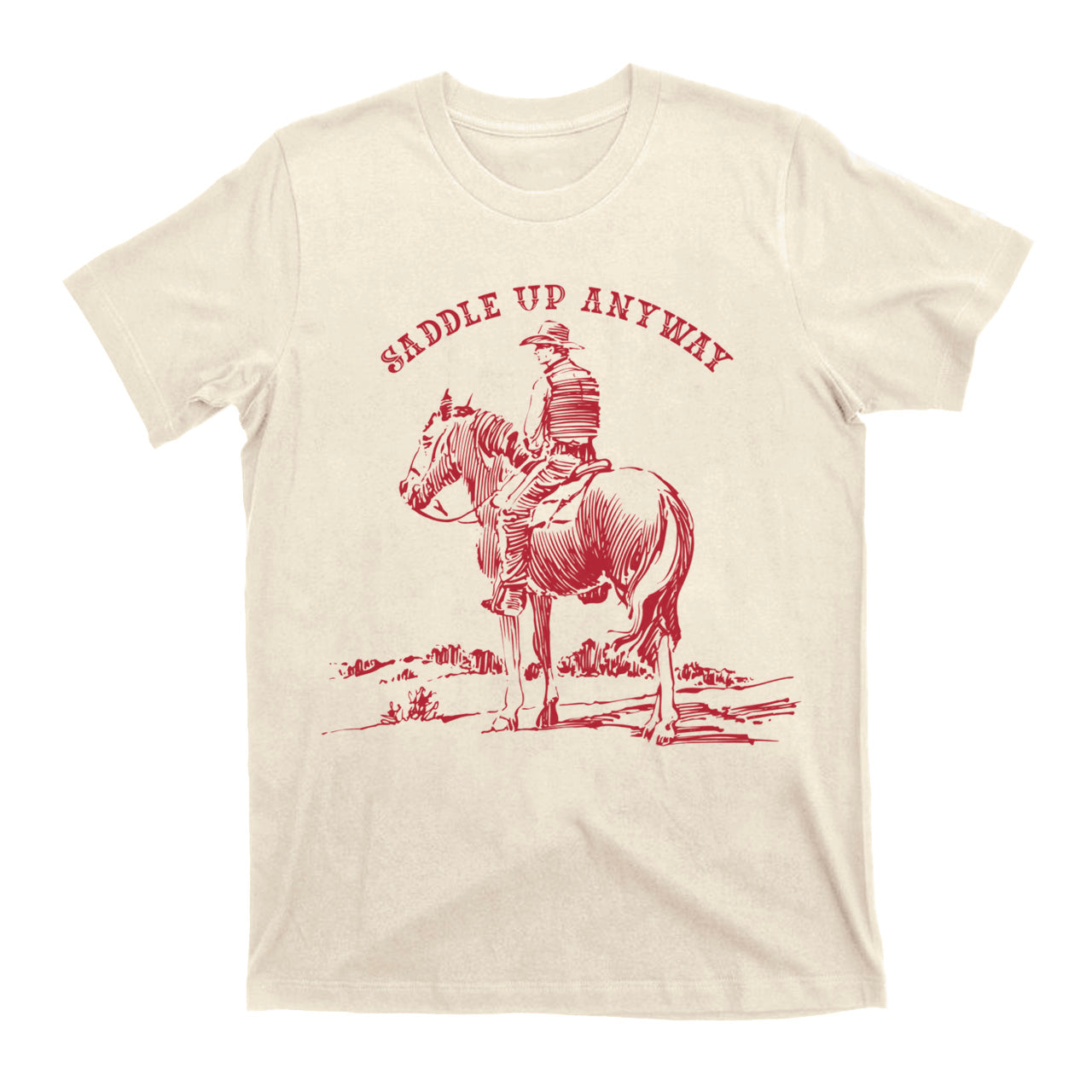 Saddle Up Anyway Old West T-Shirts