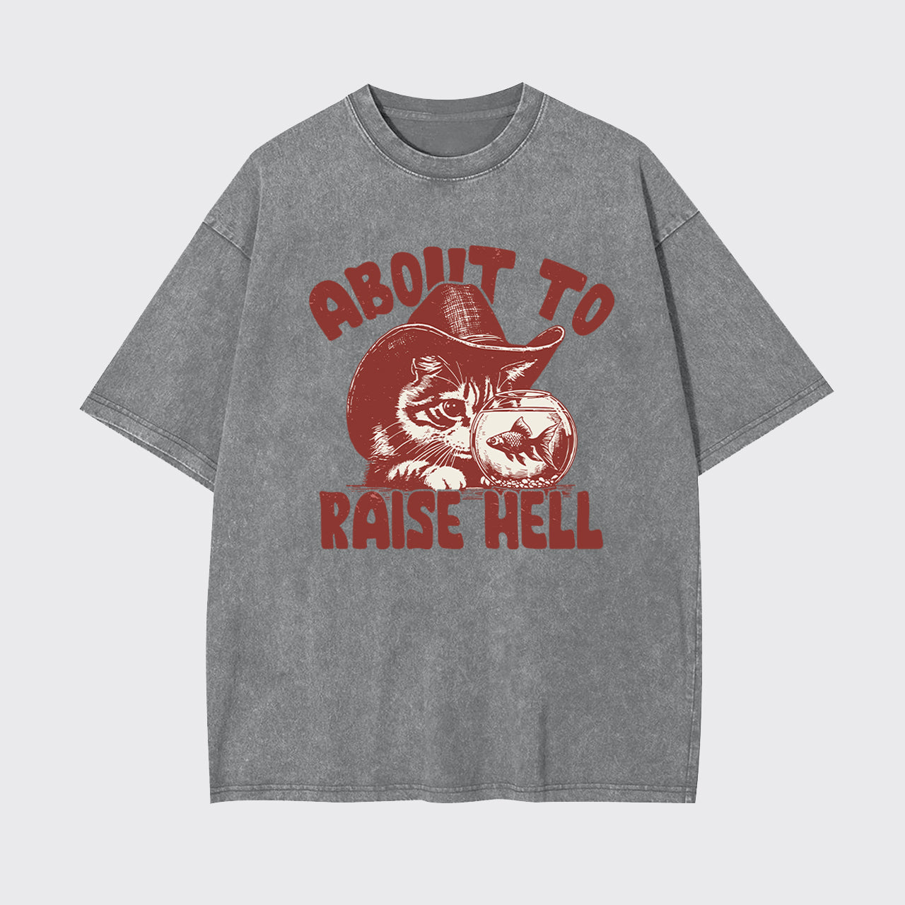 About To Raise Hell Garment-dye Tees