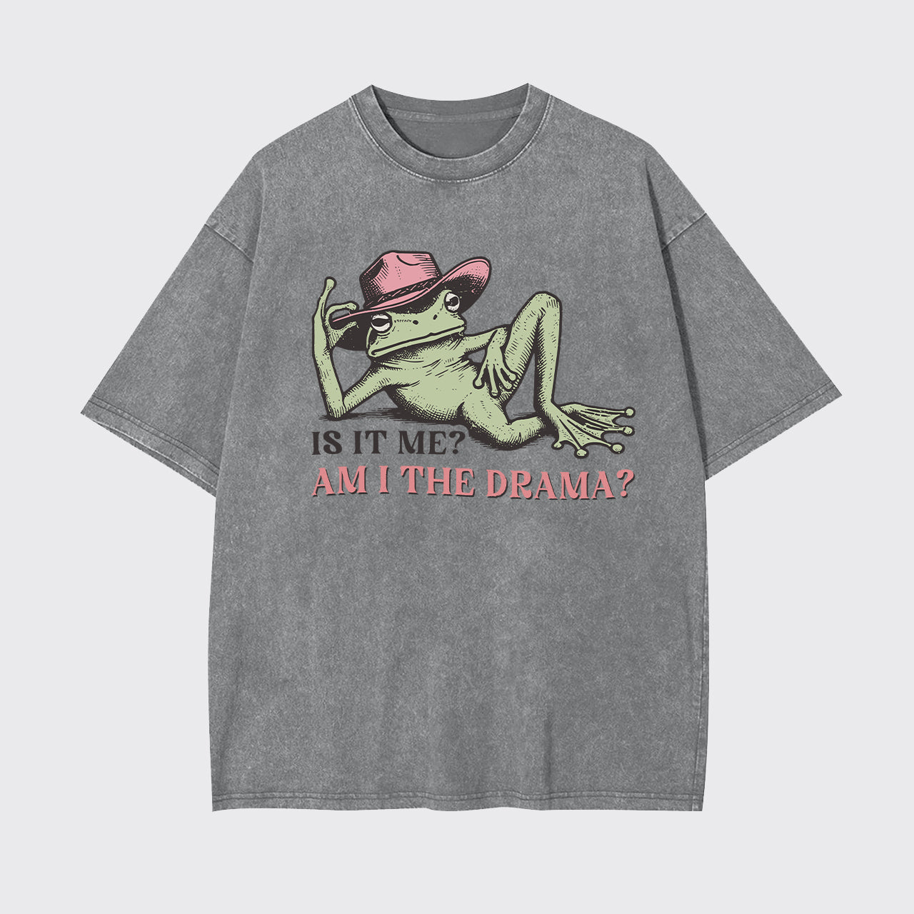Funny Frog Am I The Drama?" Garment-dye Tees"