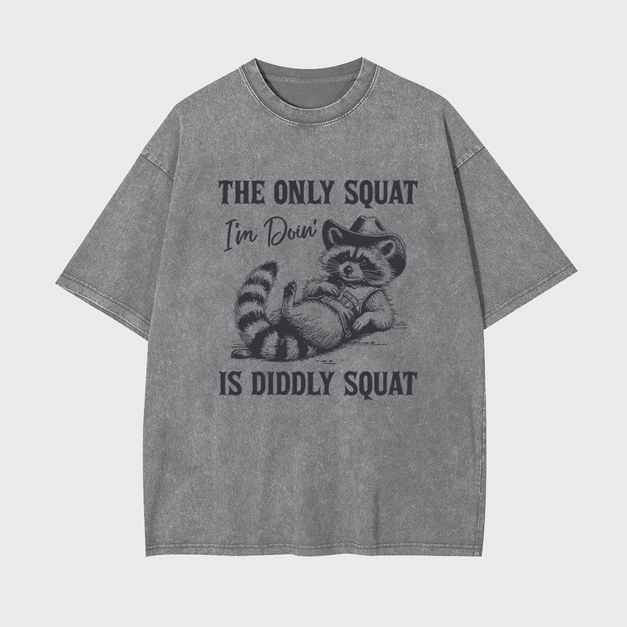 Funny Raccoon Meme Garment-dye Tees