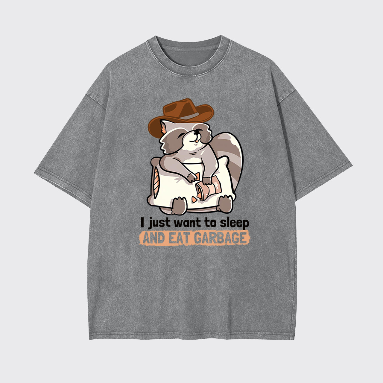 Sleep And Eat Garbage Garment-dye Tees
