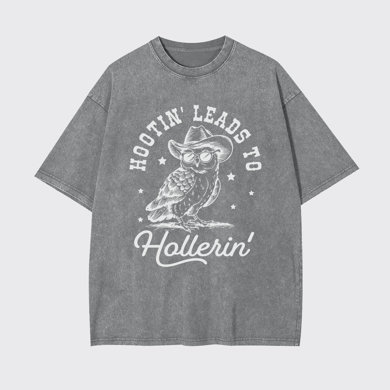 Hootin' Leads To Hollerin Garment-dye Tees