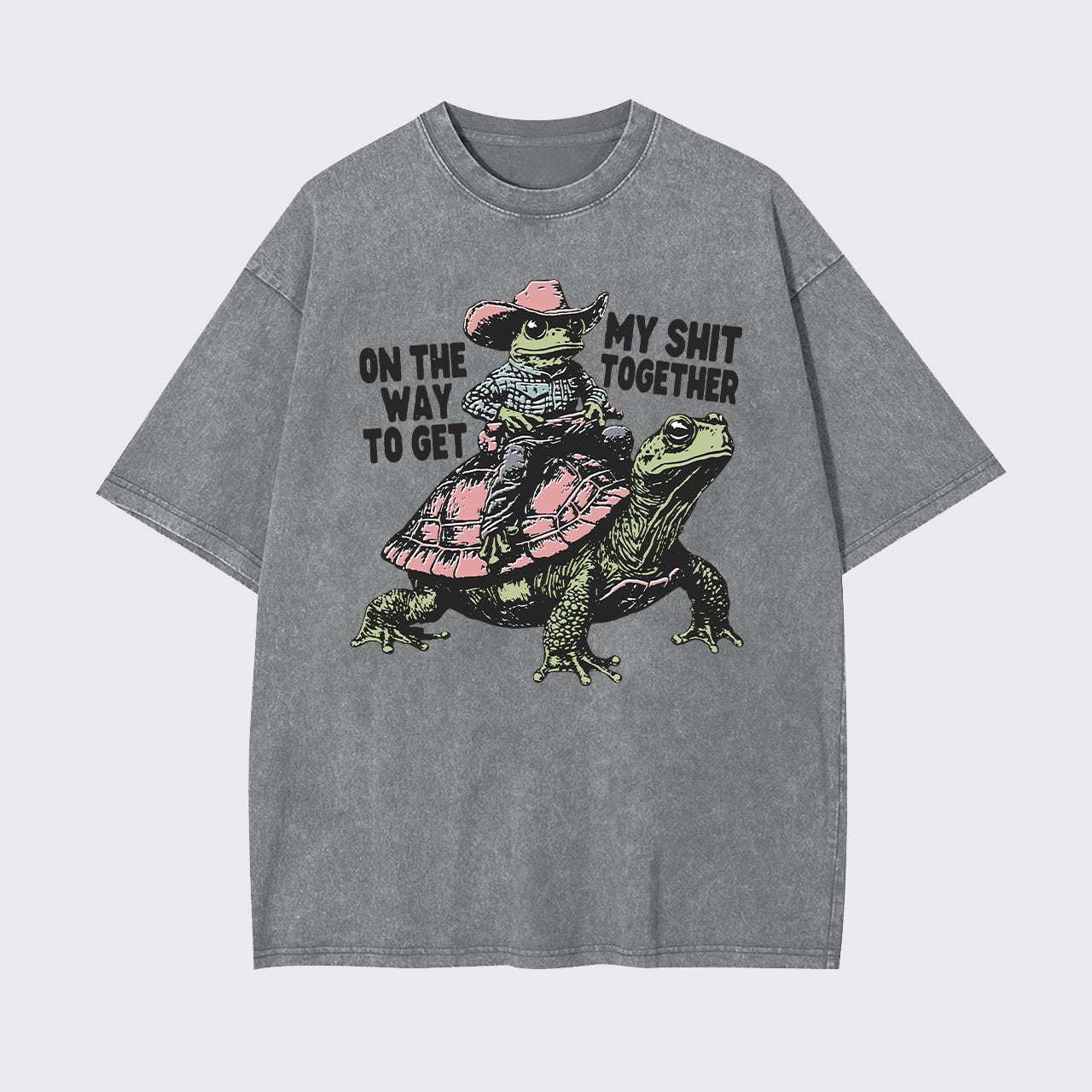 On The Way To Get My Shit Together Garment-dye Tees