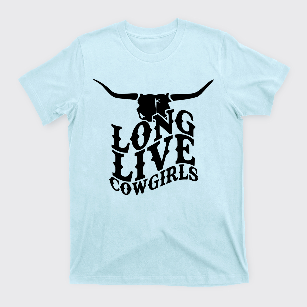 Cow Bull Long Live Cowgirls T-Shirts