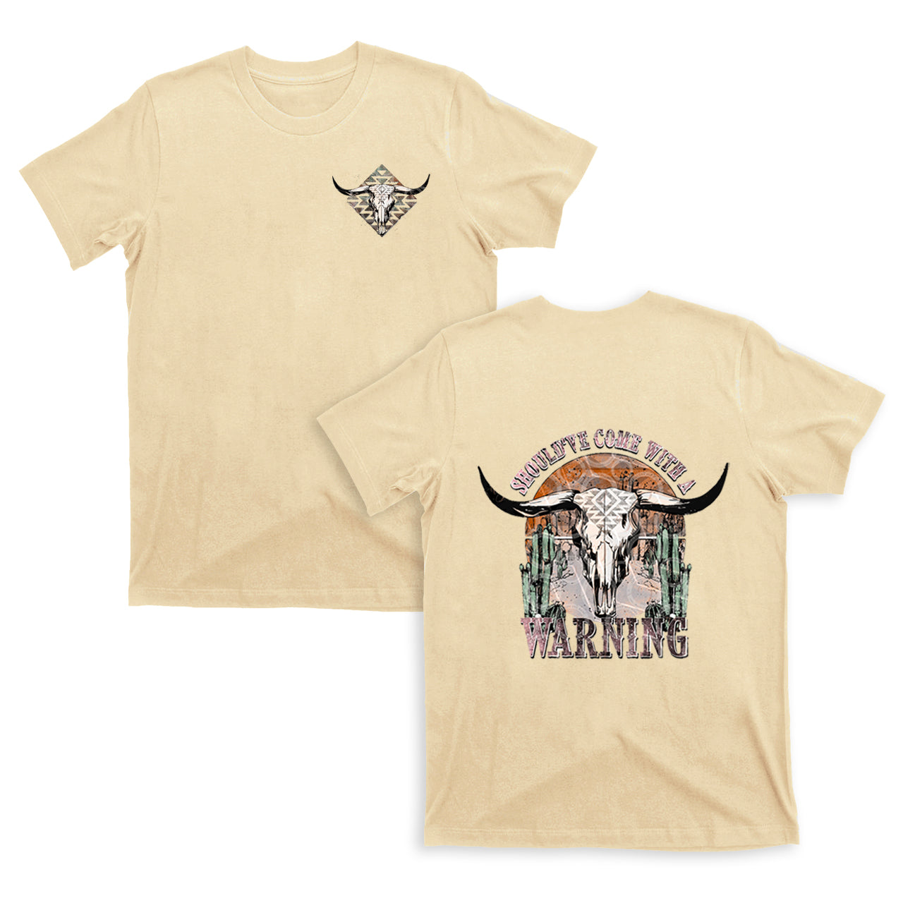 Cowboy Should of Come with A Warning T-Shirts