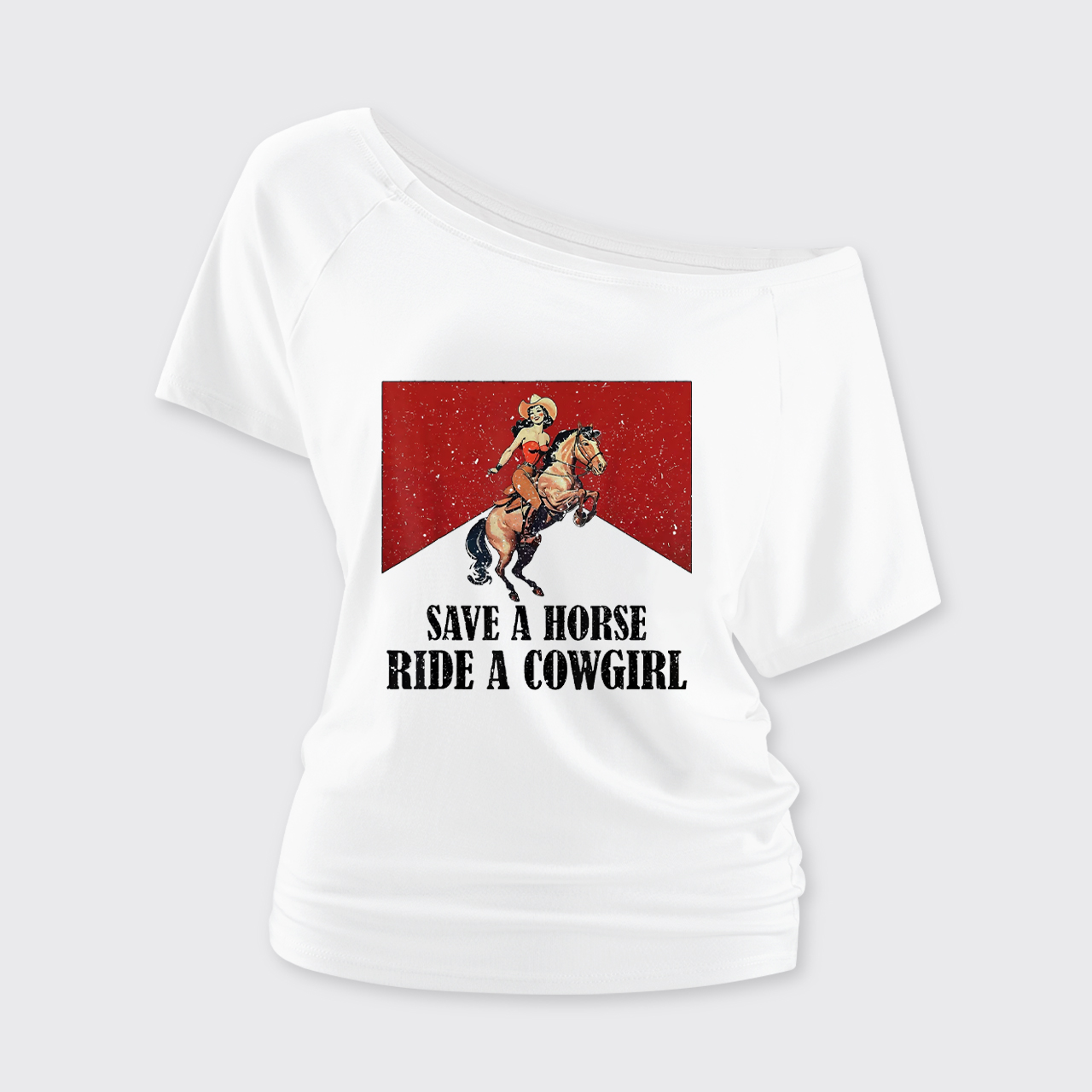 Save A Horse Ride A Cowgirl Off Shoulder Top