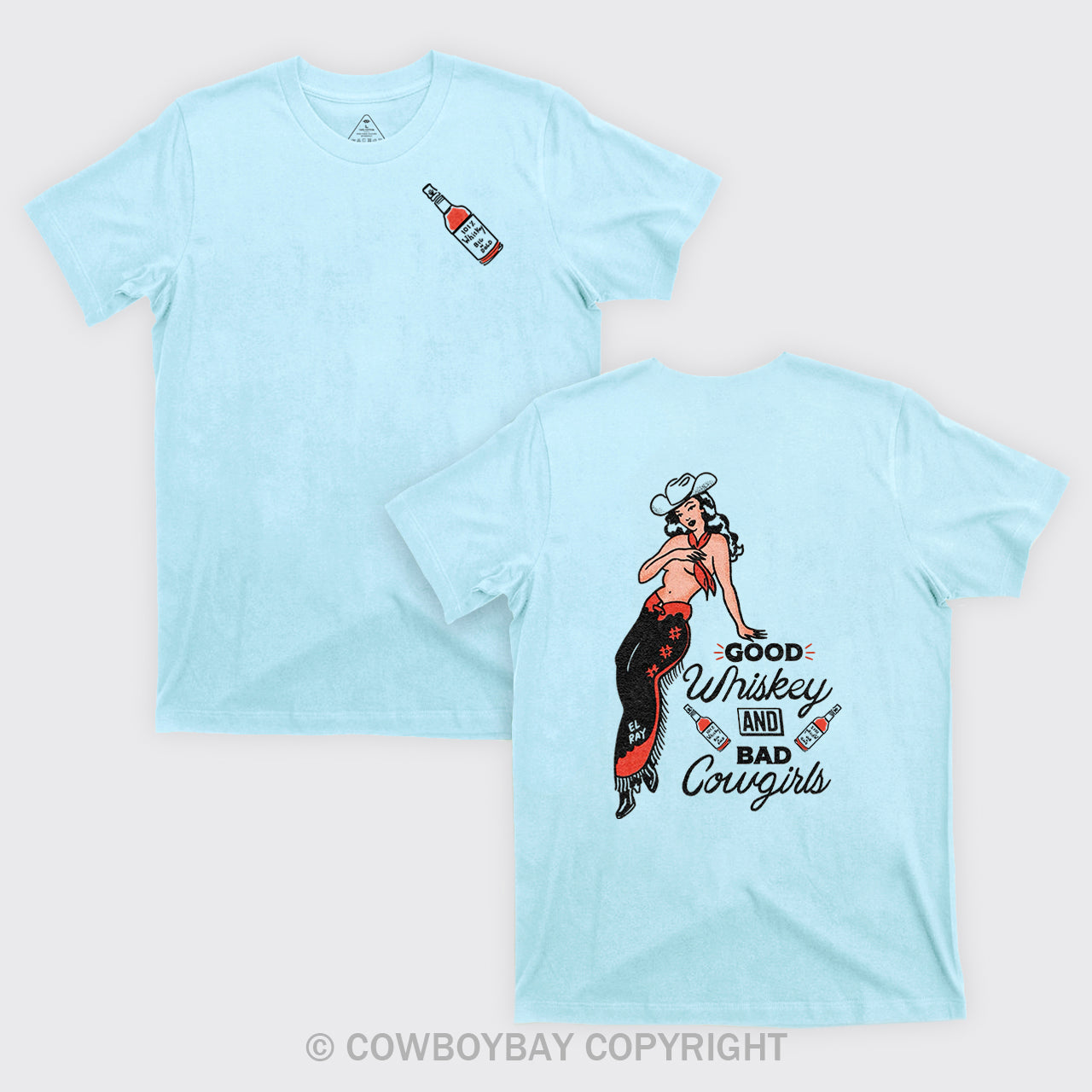 Good Whiskey And Bad Cowgirl T-Shirts