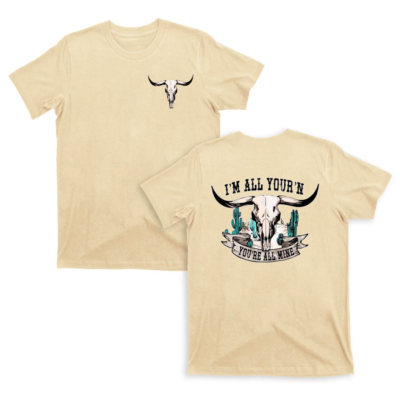 You Are All Mine Cowboy T-Shirts