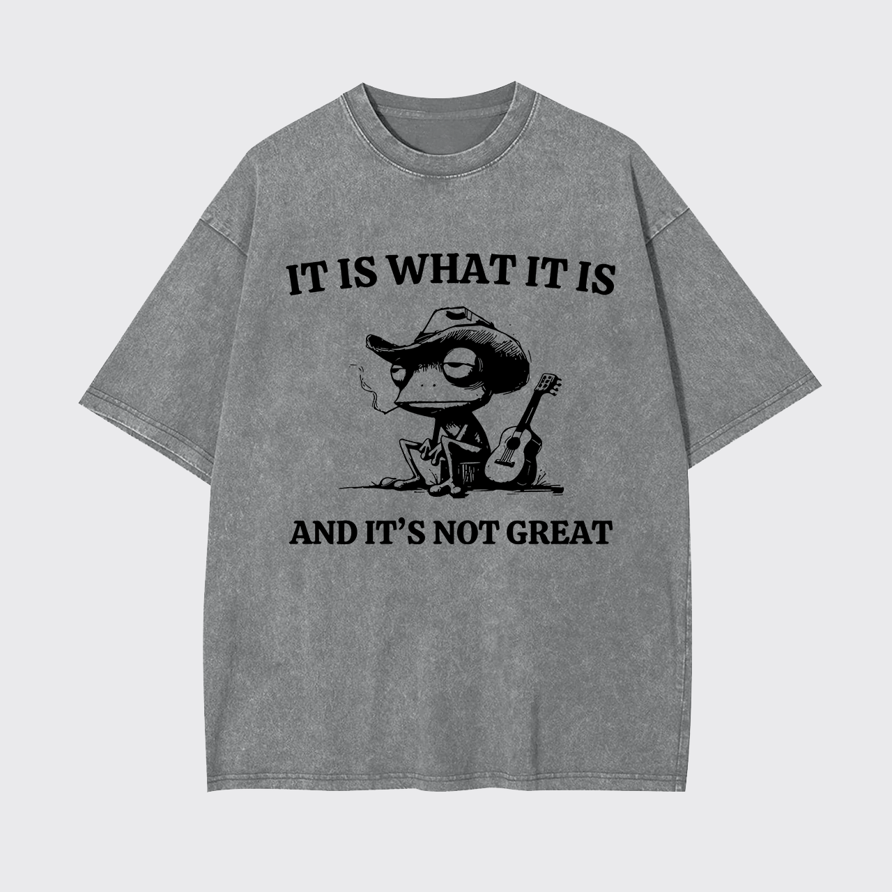 It Is What It Is Funny Garment-dye Tees