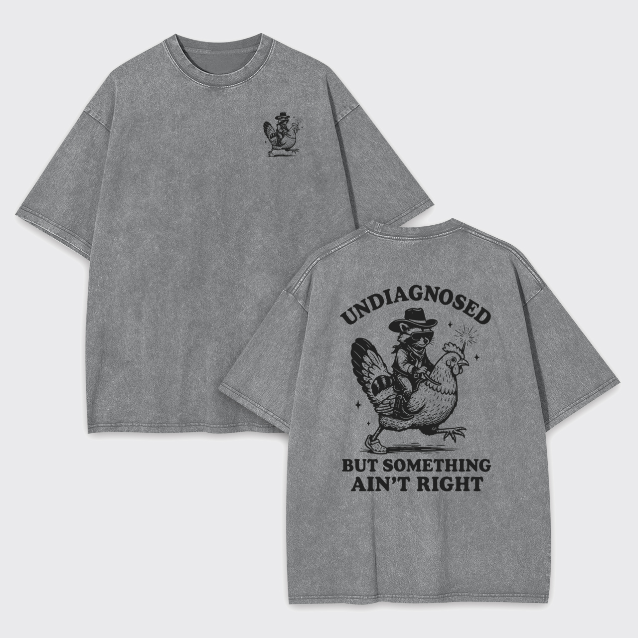 Undiagnosed But Something Ain't Right Garment-dye Tees