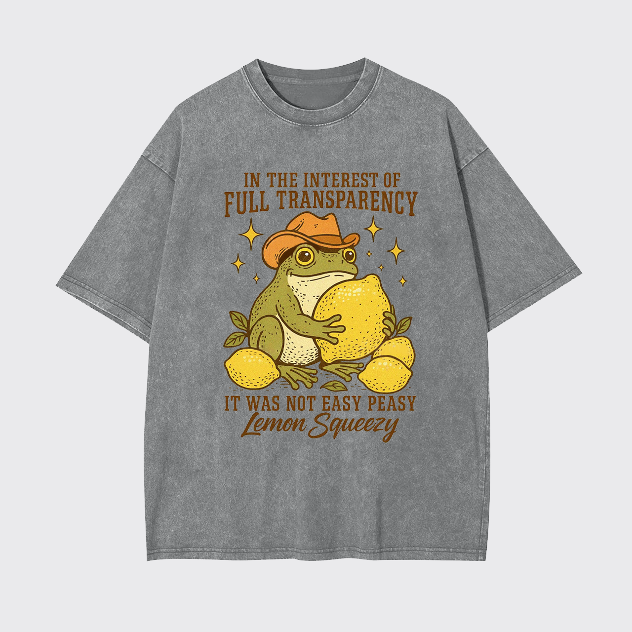 It Was Not Easy Peasy Lemon Squeezy Garment-dye Tees