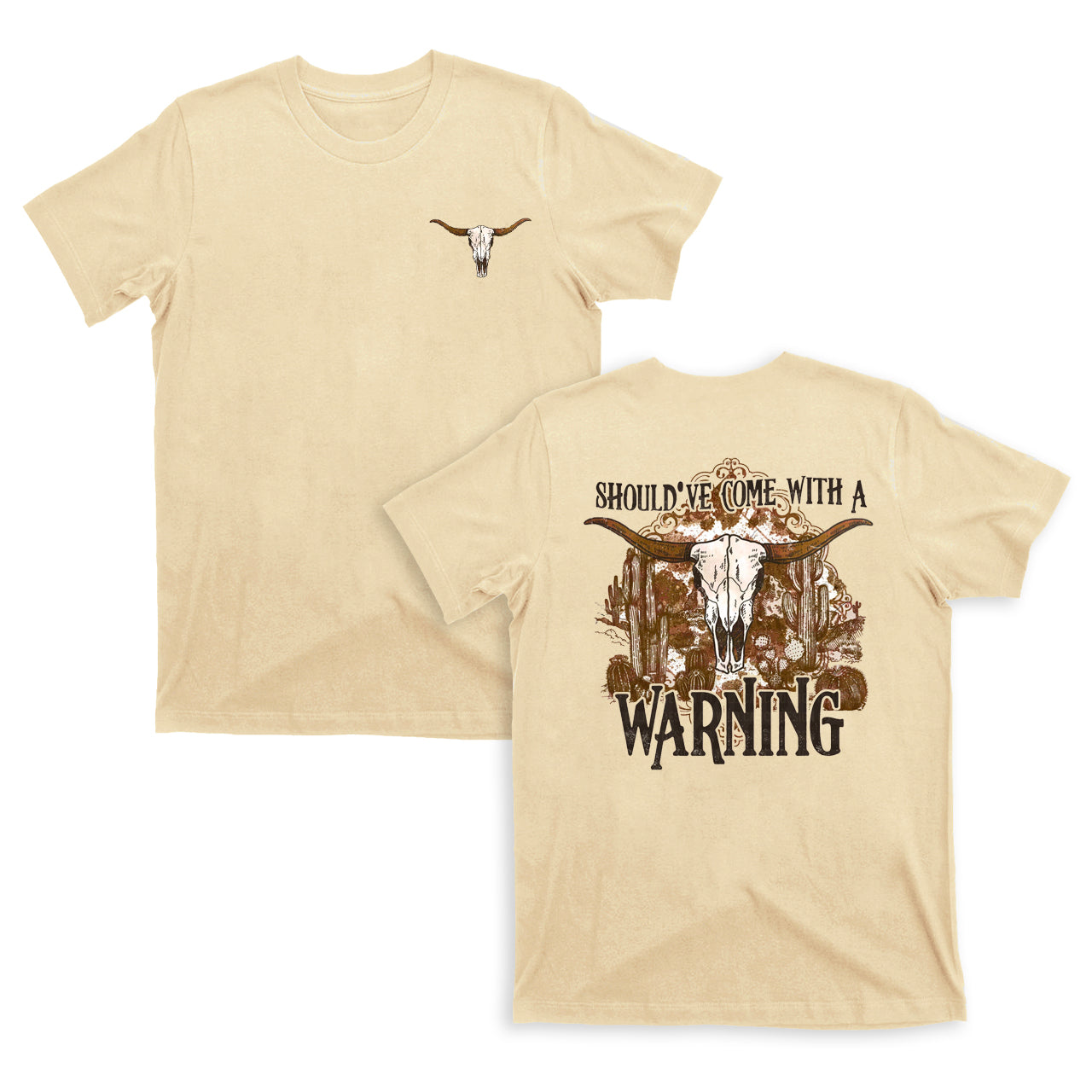 Should've Come With A Warning Cow Skull T-Shirt