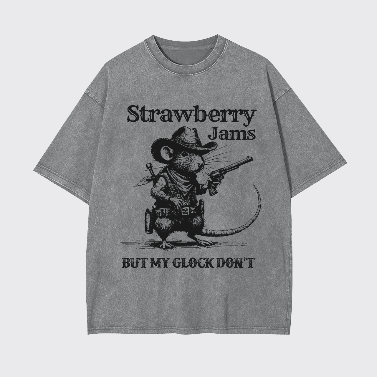 Sarcastic Rat-Strawberry Jams But My Glock Don't Garment-dye Tees