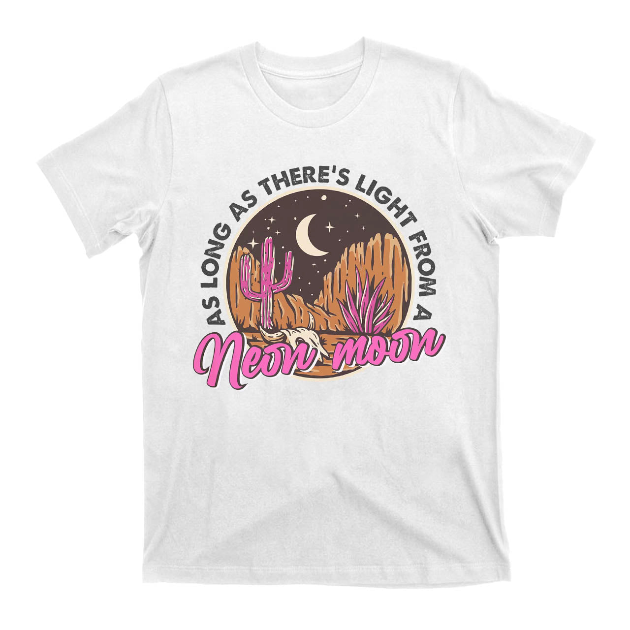 There's Light From Neon Moon Cowboy T-Shirts
