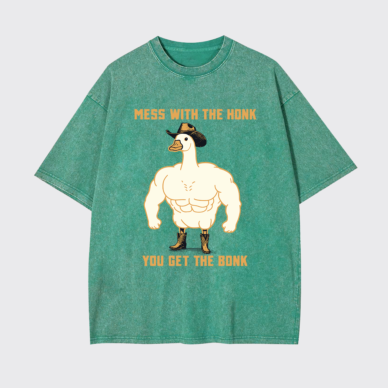 Mess With The Honk You Get The Bonk Garment-dye Tees