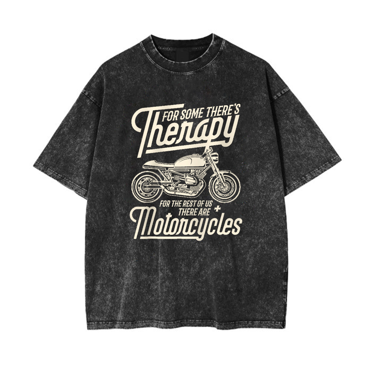 For Some There'S Therapy For The Rest Of Us Motorcycles Garment-dye Tees