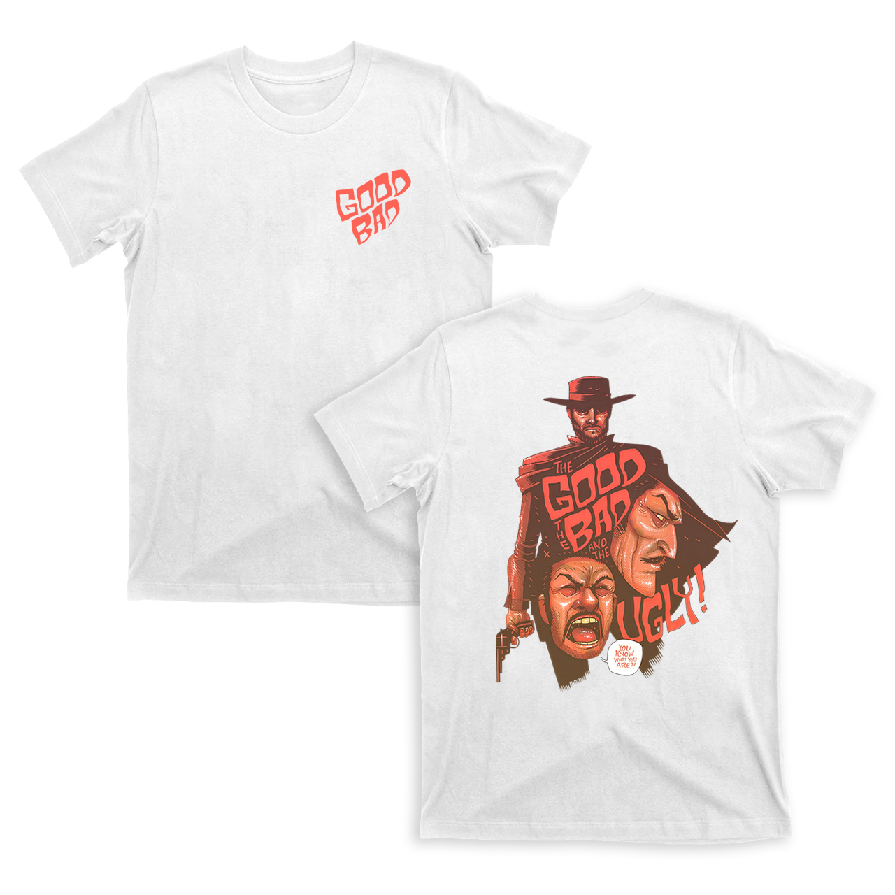 The Good The Bad The Ugly T-shirt