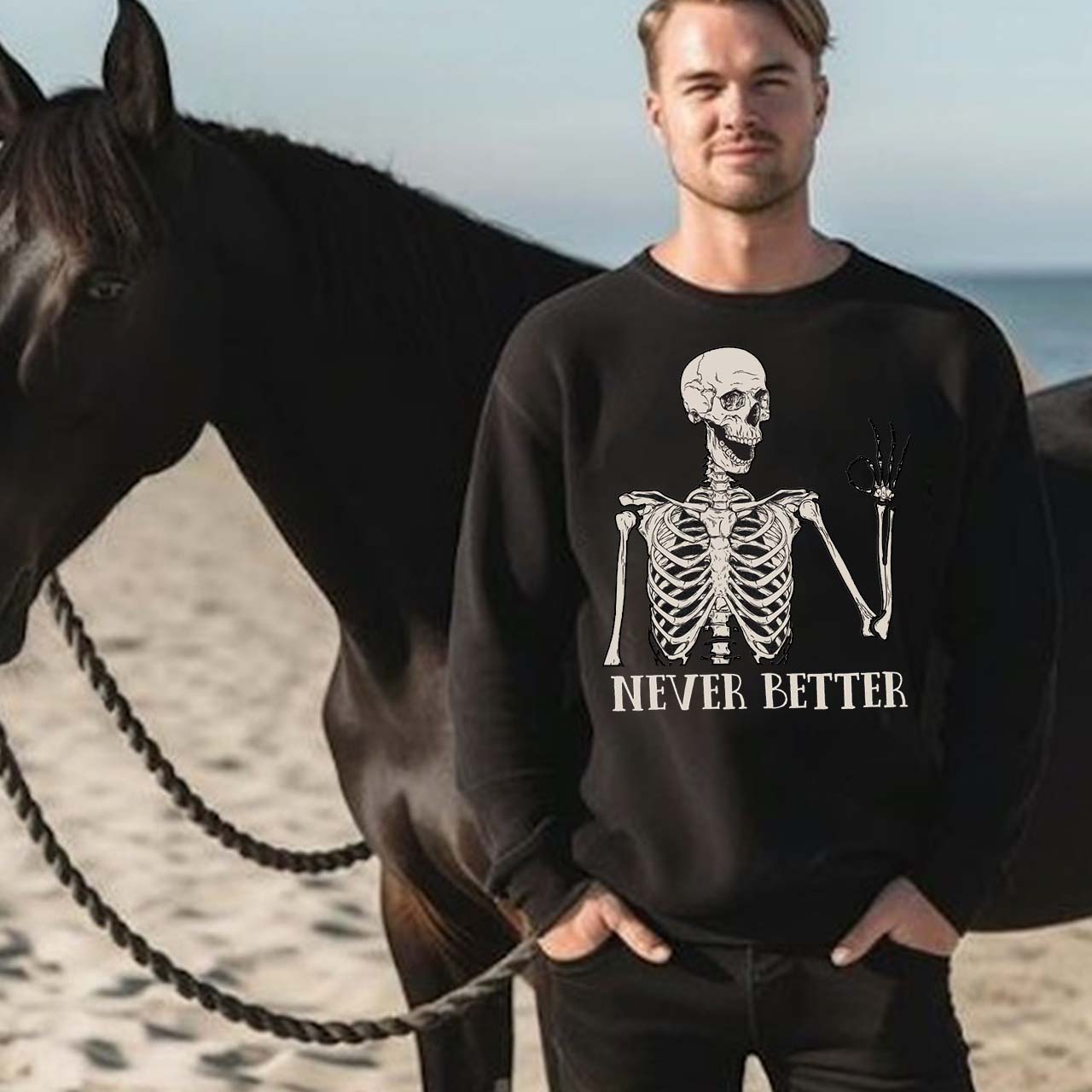 Never Better Skeleton Halloween Sweatshirt