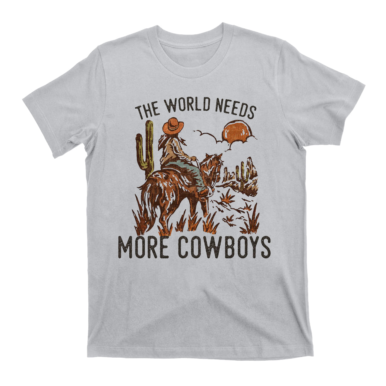 The World Needs More Cowboys T-Shirts