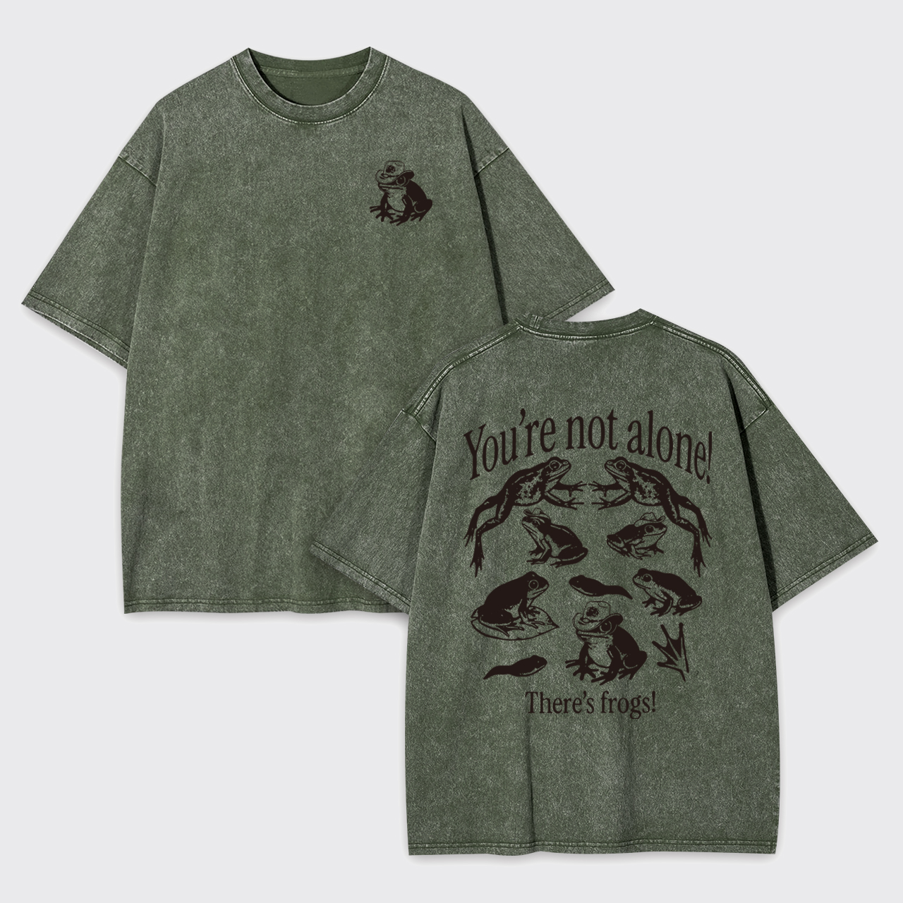 You're Not Alone There's Frogs Garment-dye Tees