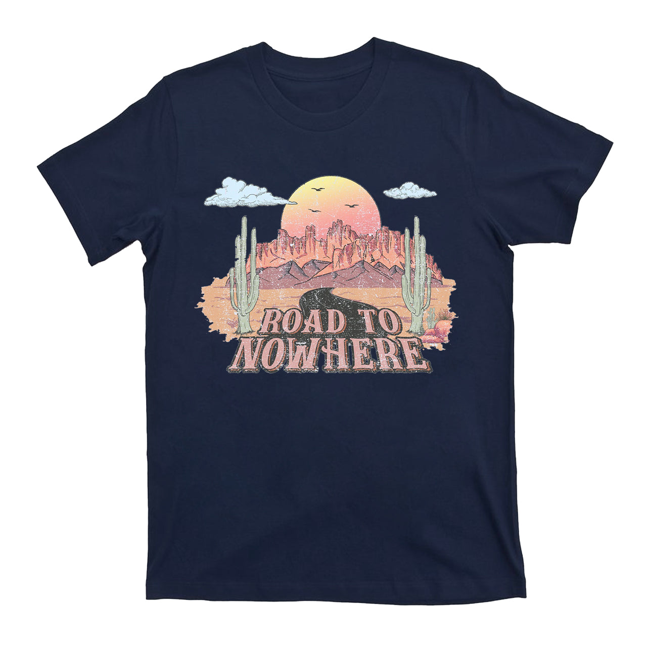Desert Drifter Road To Nowhere T-Shirts