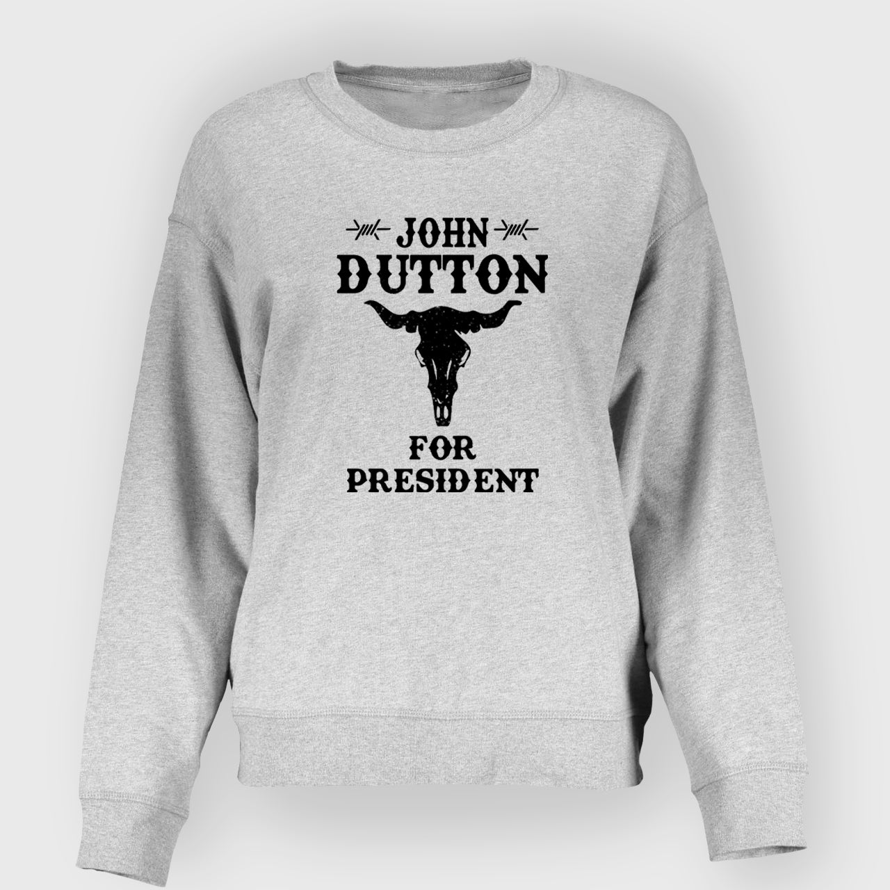 John Dutton for President Cowbaybay  Sweatshirt